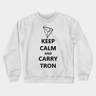 Keep Calm and Carry Tron (Black Text) Crewneck Sweatshirt